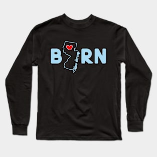 New Jersey Born with State Outline of New Jersey in the word Born Long Sleeve T-Shirt